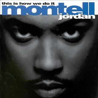 Montell Jordan This is how we do it (1995)